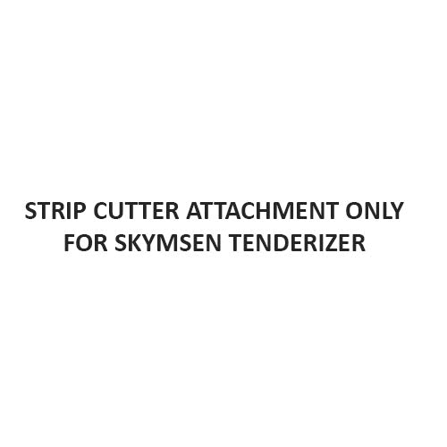 Tenderizer Skymsen - Stripcutter Attachment - 12mm